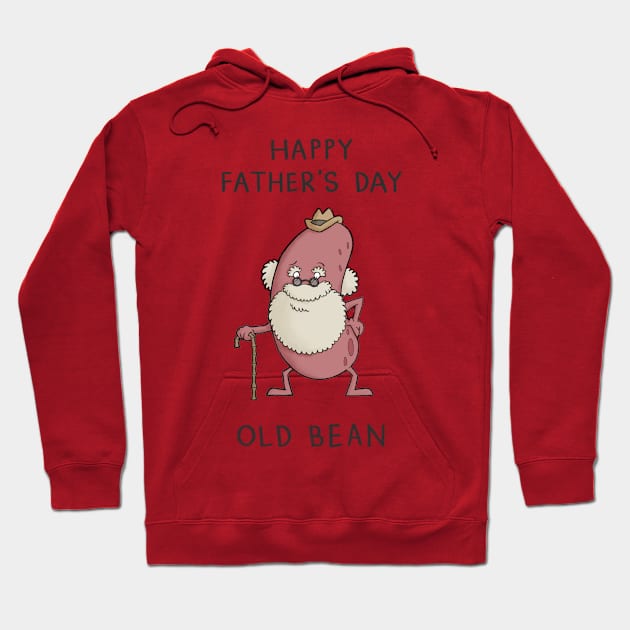 Happy Father's Day Old Bean Hoodie by CarlBatterbee